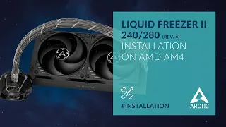 ARCTIC Liquid Freezer II 240/280 (Rev.4): Installation on AMD AM4