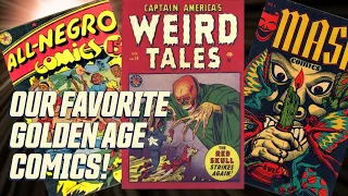 Our Favorite Golden Age Comic Books! Plus, when creator feuds spill over into the books!