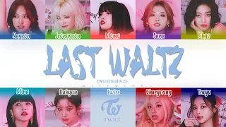 TWICE (트와이스) "Last Waltz" (Color Coded Lyrics)