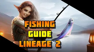 PACIFIST - The Best Guide Fishing Lineage 2 / Лучший гайд по рыбалке Lineage 2!!!