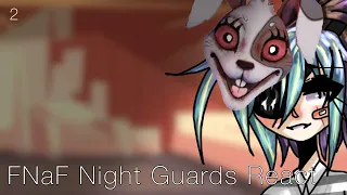 FNaF Night Guards React to FNaF Memes || (2/3) || {Credits in Desc} || xxpanicxx