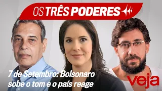 Os Três Poderes | Perigo no 7 de Setembro: Bolsonaro sobe o tom e o país reage