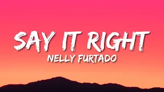 Nelly Furtado - Say It Right (TikTok Remix/sped up) Lyrics | oh you don't mean nothing at all to me