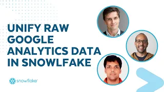 Live: Unify Raw Google Analytics Data in Snowflake