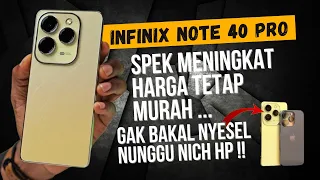 NUNGGU INI AJA!! INFINIX NOTE 40 PRO HADIR RESMI INDONESIA - SPESIFIKASI LENGKAP DAN HARGA