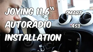 Joying 11.6" Headunit - Install Smart 453 Cool & Audio