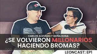 El LeonCast Ep #1: CARLOS ACEVEDO Y DOÑA ROSA, LA VIDA ANTES Y DESPUÉS DE LAS REDES.