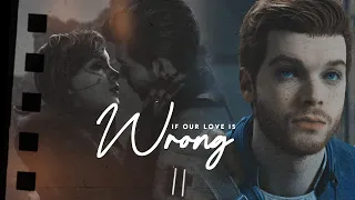 If our love is wrong || Cal & Merrin