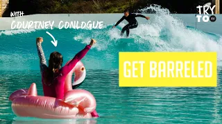 COURTNEY CONLOGUE TAUGHT ME HOW TO GET BARRELED | TRY TO XV