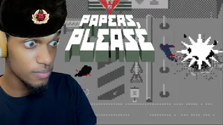 THERE'S NOTHING I COULD'VE DONE: Papers Please - Part 1