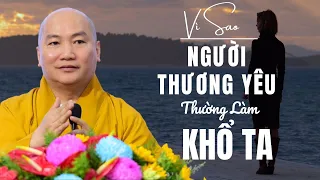 Vì Sao NGƯỜI THƯƠNG YÊU Thường Làm KHỔ TA? - Thầy Thích Phước Tiến mới nhất 2023 - Ngày Tịnh Lạc 13