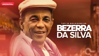 BEZZERRA DA SILVA - AS 20 MELHORES (A MELHOR SELEÇÃO)