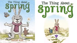 The Thing About Spring: A Picture Book. Read Aloud Kids Books