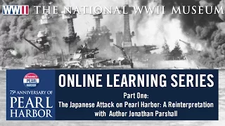 Pearl Harbor 75 Online Learning Series Part One with Author Jonathan Parshall
