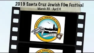 2019 SANTA CRIZ JEWISH FILM FESTIVAL TRAILER