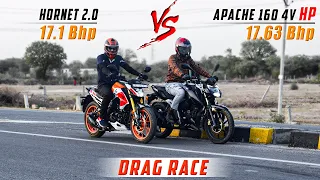 Apache 160 4V HP "High Power" vs Hornet 2.0  Drag Race | race till their potential