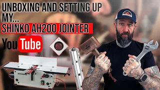 Unboxing and setting up the Shinko AH200 jointer