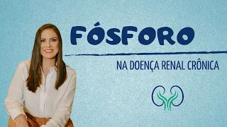 ALIMENTOS FONTE DE FÓSFORO E POR QUE É IMPORTANTE MANTER OS NÍVEIS ADEQUADOS NA DOENÇA RENAL CRÔNICA