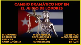 Lo que sucedió hoy en Juicio de Londres cambiaría dramáticamente los resultados para Cuba