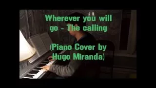 Wherever You Will Go - The Calling (Piano cover by Hugo Miranda)