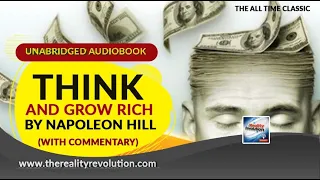 Think And Grow Rich By Napoleon Hill (Unabridged Audiobook- With Chapter By Chapter Commentary)