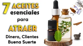 7 Aceites Esenciales para Atraer DINERO, Buena Suerte, Ventas, Clientes