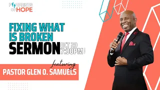 Fixing What Is Broken w/ Pastor Glen O. Samuels