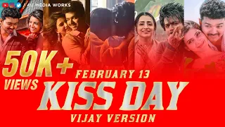 KISS DAY | February 13 | Thalapathy Vijay Version | 4U Cutz