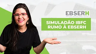 Simuladão IBFC EBSERH parte 02 -  30/09 às 20 hs