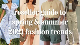 RESELLER GUIDE TO SPRING AND SUMMER 2021 FASHION TRENDS