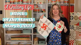 A Quilting Life Block of the Month March 2021