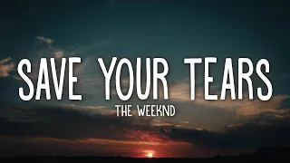 The Weeknd - Save Your Tears (Lyrics)