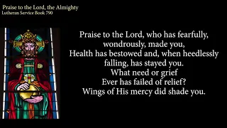 Hymn 790 Praise to the Lord, the Almighty