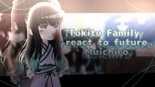 Tokito Family react to future Muichiro || kny s3 || READ DESC || lixqr0