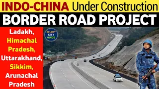 INDIA-CHINA Under Construction BORDER ROAD PROJECT I Complete Information | BORDER ROAD PROJECT