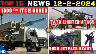 Indian Defence Updates : 1000 Km ITCM Order,VLSRSAM Test,DRDO Jetpack Ready,Tata Lighter ATAGS Offer