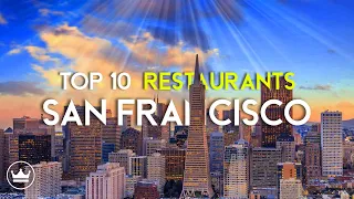 The Top 10 BEST Restaurants in San Francisco, CA (2023)