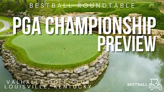 2024 PGA Championship Preview: Long Shots, Sure Bets, & Conquering Valhalla - BestBall Roundtable