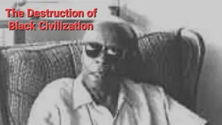 The Destruction of Black Civilization Chapter 4