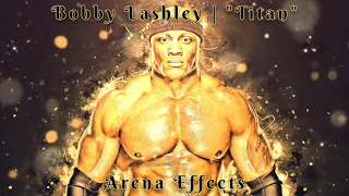 [WWE] Bobby Lashley Theme Arena Effect | "Titan"