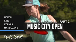 2021 Music City Open - Round 3 Part 2 - Hokom, King, Korver, Mandujano