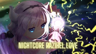 Nightcore  Razihel Love