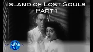 A Look at Island of Lost Souls (1 of 2)