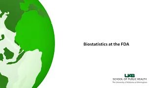 BST Seminar | Biostatistics at the FDA | UAB School of Public Health