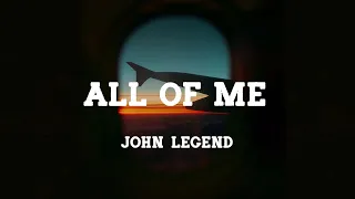 All of Me - John Legend (Mix)