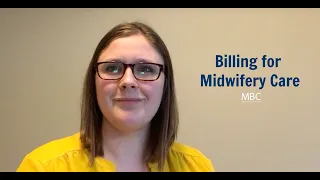 BILLING FOR MIDWIFERY CARE