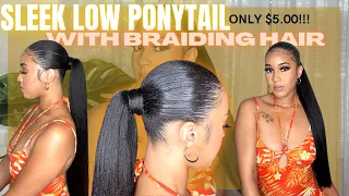 $5.00 SLEEK LONG PONYTAIL WITH BRAIDING HAIR | SAVE YOUR MONEY AND USE KANEKALON FOR YOUR PONYTAIL!!