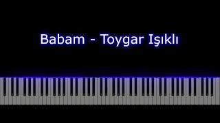 Babam  - Toygar Işıklı / Piano Tutorial
