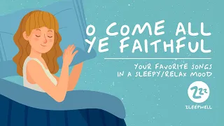 [Zleepwell] O Come All Ye Faithful