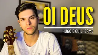 Hugo e Guilherme - Oi Deus (MICHEL TURELLI - Cover)